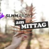 SLMM | am Mittag