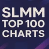 SLMM TOP 100 CHARTS